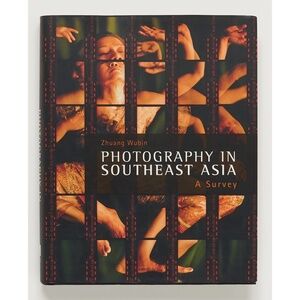 Photography In Southeast Asia: A Survey - Zhuang Wubin - University of Singapore